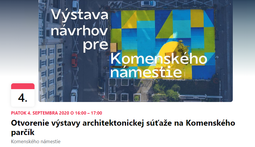 Piatok 4. Septembra 16:00 - Otvorenie výstavy architektonickej súťaže na Komenského parčík